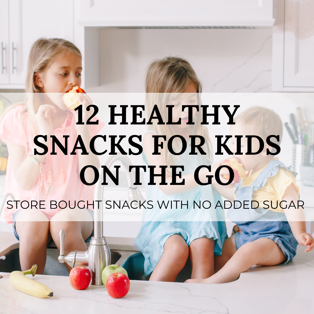 12 Healthy Snacks for Kids on the Go - Balanced with Babies